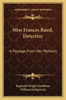Paperback Miss Frances Baird, Detective: A Passage From Her Memoirs Book