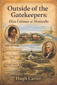 Paperback Outside of the Gatekeepers: Eliza Coleman at Monticello Book