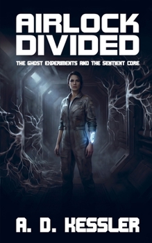 Paperback Airlock Divided: The Ghost Experiments and the Sentient Core Book