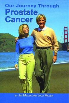 Paperback Our Journey Through Prostate Cancer Book