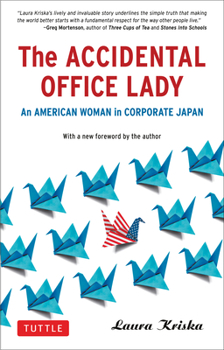 Paperback The Accidental Office Lady: An American Woman in Corporate Japan Book