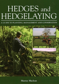 Hardcover Hedges and Hedgelaying: A Guide to Planting, Management and Conservation Book