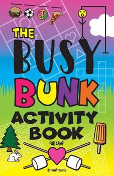 Paperback The Busy Bunk Activity Book for Camp Book