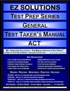 Perfect Paperback EZ Solutions - Test Prep Series - General - Test Taker's Manual - ACT (Edition: New. Version: Revised. 2015) Book