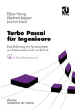 Paperback Turbo Pascal Für Ingenieure: Eine Einführung Mit Anwendungen Aus Naturwissenschaft Und Technik [German] Book