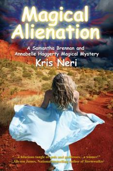 Magical Alienation: A Samantha Brennan & Annabelle Haggerty Magical Mystery - Book #2 of the Samantha Brennan and Annabelle Haggerty