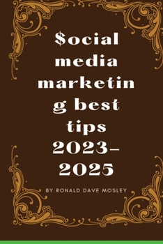 Paperback social media marketing best tips 2023-2025: best ways on how to sell fast on social media Book