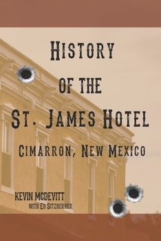 Paperback History of the St. James Hotel Cimarron, New Mexico Book