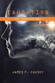 Paperback Causation: First Chronicles of James Book
