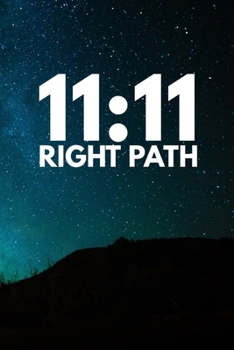 11:11 Right Path: Life Path Number Gratitude Journal for Enlightened Seekers - Raise Your Vibration With Numerology