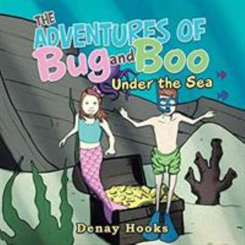Paperback The Adventures of Bug and Boo: Under the Sea Book