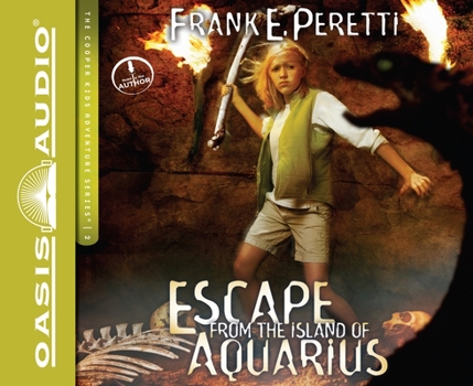 Escape from the Island of Aquarius - Book #2 of the Cooper Kids Adventures