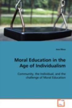 Paperback Moral Education in the Age of Individualism Book