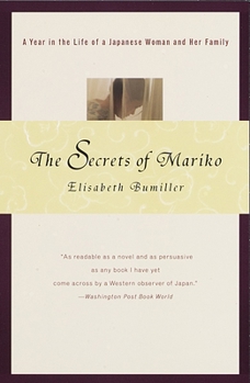 Paperback The Secrets of Mariko: A Year in the Life of a Japanese Woman and Her Family Book