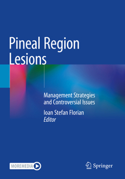 Paperback Pineal Region Lesions: Management Strategies and Controversial Issues Book