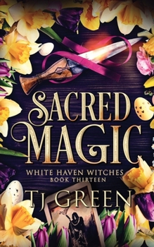 Sacred Magic: Paranormal Witch Mystery (White Haven Witches)