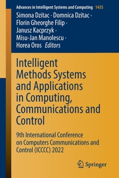 Paperback Intelligent Methods Systems and Applications in Computing, Communications and Control: 9th International Conference on Computers Communications and Co Book