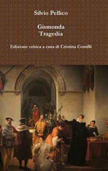 Hardcover Gismonda Tragedia Edizione critica a cura di Cristina Contilli [Italian] Book