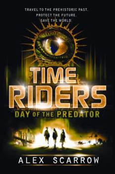 Hardcover TimeRiders: Day of the Predator Book