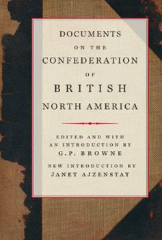 Paperback Documents on the Confederation of British North America Book