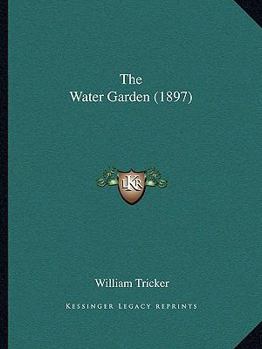 Paperback The Water Garden (1897) Book