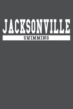 Jacksonville Swimming: American Campus Sport Lined Journal Notebook