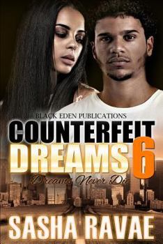 Paperback Counterfeit Dreams 6: Dreams Never Die Book