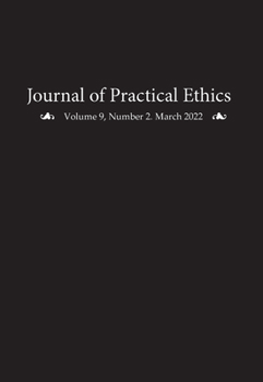 Paperback Journal of Practical Ethics, Vol. 9, No. 2 Book