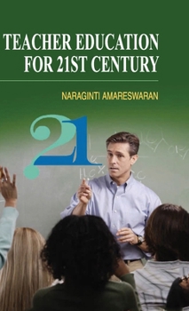 Hardcover Teacher Education for 21st Century Book
