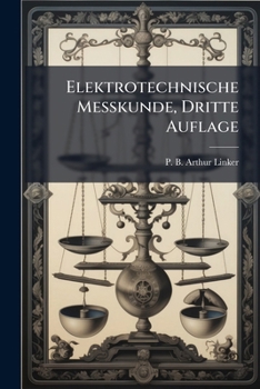 Paperback Elektrotechnische Meßkunde, Dritte Auflage [German] Book