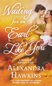 Paperback Waiting for an Earl Like You: A Masters of Seduction Novel Book