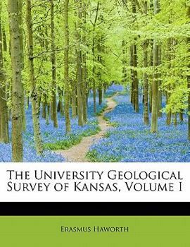 Hardcover The University Geological Survey of Kansas, Volume I Book