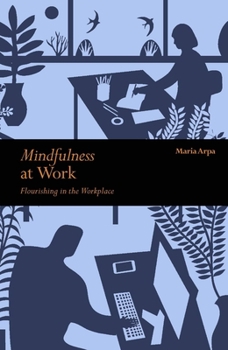 Paperback Mindfulness at Work: Flourishing in the Workplace Book