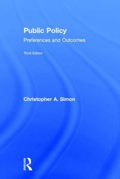 Hardcover Public Policy: Preferences and Outcomes Book