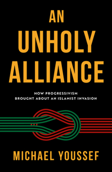 An Unholy Alliance: How Western Socialism Brought About an Islamist Invasion