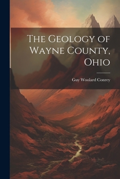 Paperback The Geology of Wayne County, Ohio Book