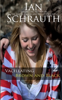 Paperback Vacillating Brown and Black: Vol. 2 Book