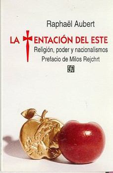 Paperback La Tentacion del Este: Religion, Poder y Nacionalismo [Spanish] Book