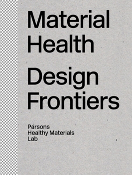 Hardcover Material Health: Design Frontiers Book