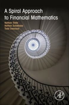 Paperback A Spiral Approach to Financial Mathematics Book