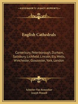 Paperback English Cathedrals: Canterbury, Peterborough, Durham, Salisbury, Lichfield, Lincoln, Ely, Wells, Winchester, Gloucester, York, London Book