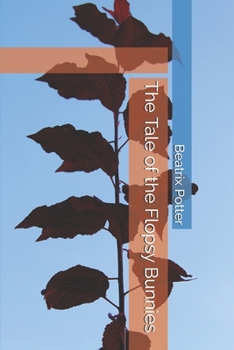 Paperback The Tale of the Flopsy Bunnies Book