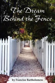 Paperback The Dream Behind the Fence Book