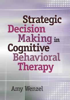 Hardcover Strategic Decision Making in Cognitive Behavioral Therapy Book