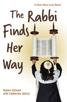 Paperback The Rabbi Finds Her Way: A Pearl Ross-Levy Novel Book