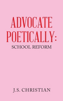 Paperback Advocate Poetically: School Reform Book