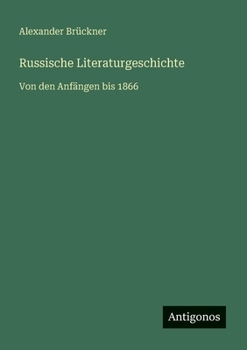 Paperback Russische Literaturgeschichte: Von den Anfängen bis 1866 [German] Book