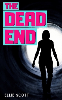 Paperback The Dead End: Uplifting contemporary fiction with an imaginative twist on the afterlife Book