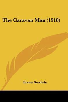 Paperback The Caravan Man (1918) Book