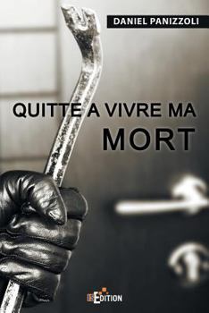 Paperback Quitte à vivre ma mort [French] Book